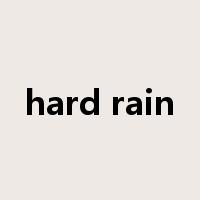 hard rain是什么意思