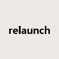 relaunch是什么意思