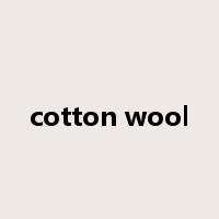 cotton wool是什么意思