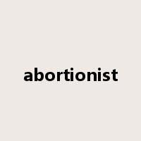 abortionist是什么意思