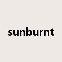 sunburnt是什么意思