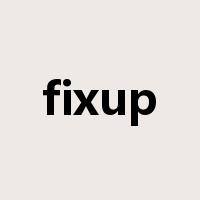 fixup是什么意思