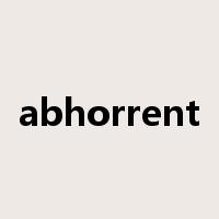abhorrent是什么意思