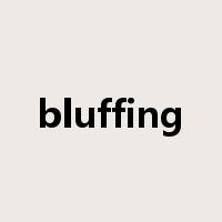 bluffing是什么意思