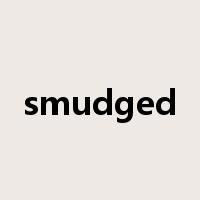 smudged是什么意思