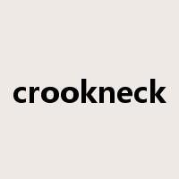 crookneck是什么意思
