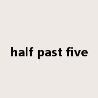 half past five是什么意思