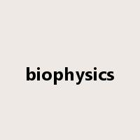 biophysics是什么意思