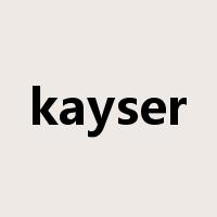kayser是什么意思