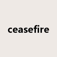ceasefire是什么意思