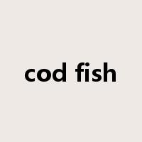 cod fish是什么意思
