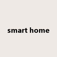 smart home是什么意思