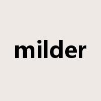 milder是什么意思