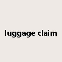luggage claim是什么意思