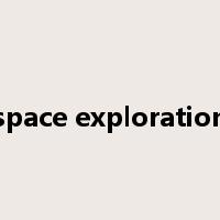 space exploration是什么意思