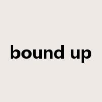 bound up是什么意思