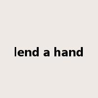 lend a hand是什么意思