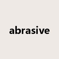 abrasive是什么意思