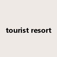 tourist resort是什么意思