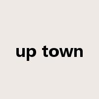 up town是什么意思