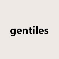 gentiles是什么意思