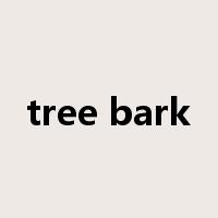 tree bark是什么意思