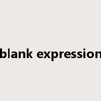 blank expression是什么意思