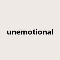 unemotional是什么意思
