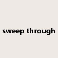 sweep through是什么意思