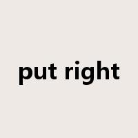 put right是什么意思