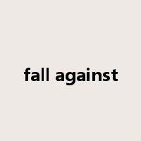 fall against是什么意思