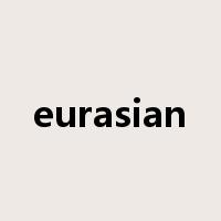 eurasian是什么意思