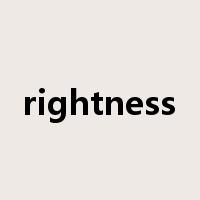 rightness是什么意思