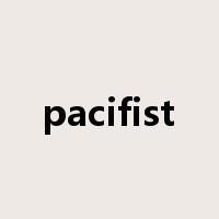 pacifist是什么意思