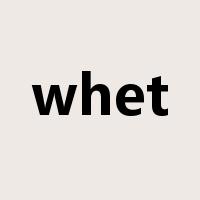 whet是什么意思