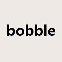 bobble是什么意思
