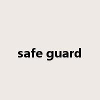 safe guard是什么意思
