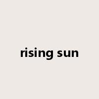 rising sun是什么意思
