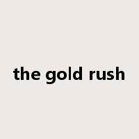 the gold rush是什么意思