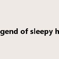 the legend of sleepy hollow是什么意思