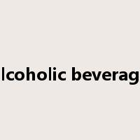 alcoholic beverage是什么意思