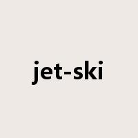jet-ski是什么意思