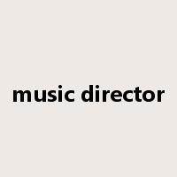 music director是什么意思