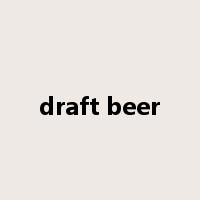 draft beer是什么意思