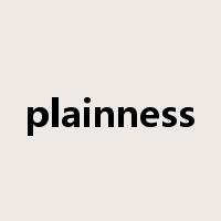 plainness是什么意思