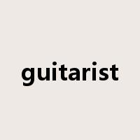 guitarist是什么意思