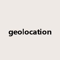 geolocation是什么意思