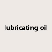 lubricating oil是什么意思