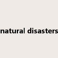 natural disasters是什么意思