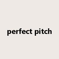 perfect pitch是什么意思